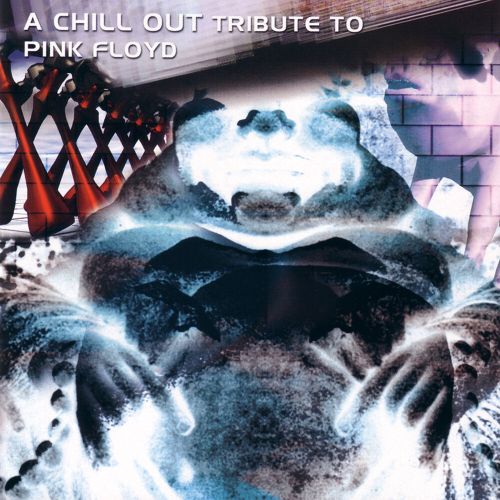 CHILLOUT TRIBUTE TO PINK FLOYD / VARIOUS ARTISTS NEW CD