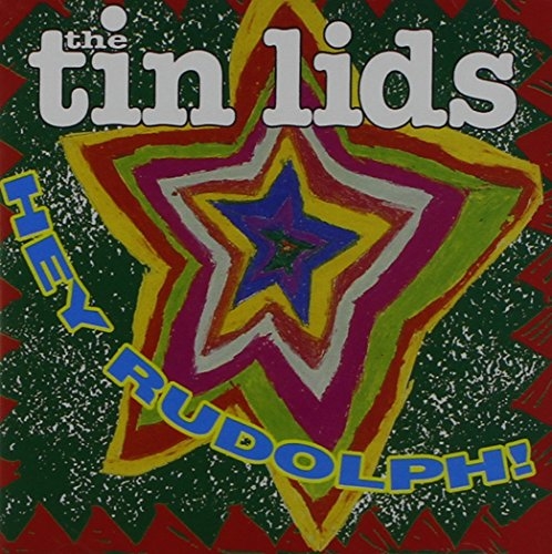 THE TIN LIDS - HEY RUDOLPH * NEW CD